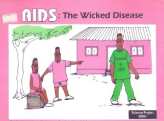 Aids: The Wicked Disease